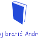 Moj brati Andrija